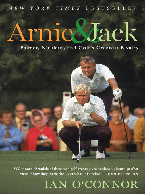Title details for Arnie and Jack by Ian O'Connor - Available